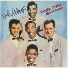 Load image into Gallery viewer, Del Vikings* : Swinging, Singing Record Session (LP, Comp)
