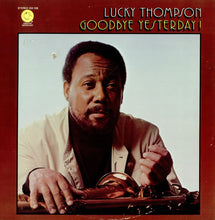 Load image into Gallery viewer, Lucky Thompson : Goodbye Yesterday! (LP, Son)
