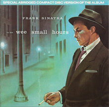 Laden Sie das Bild in den Galerie-Viewer, Frank Sinatra : In The Wee Small Hours (CD, Album, RE)
