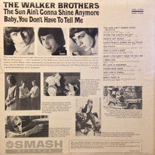 Load image into Gallery viewer, The Walker Brothers : The Sun Ain&#39;t Gonna Shine Anymore / (Baby) You Don&#39;t Have To Tell Me (LP, Comp)
