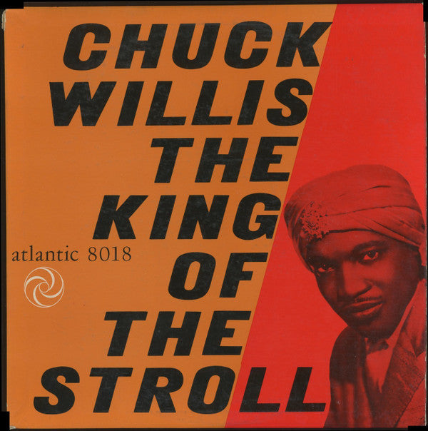 Chuck Willis : King Of The Stroll (LP, Album, Mono)