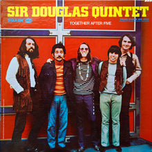 Charger l&#39;image dans la galerie, Sir Douglas Quintet : Together After Five (LP, Album, Mer)
