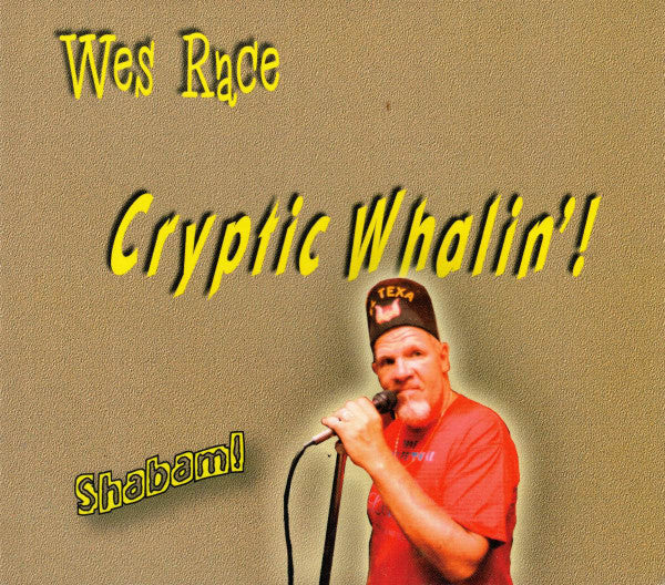 Wes Race* : Cryptic Whalin'! (CD, Album, Dig)