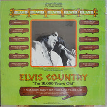 Laden Sie das Bild in den Galerie-Viewer, Elvis Presley : Elvis Country (I&#39;m 10,000 Years Old) (LP, Album, Ind)
