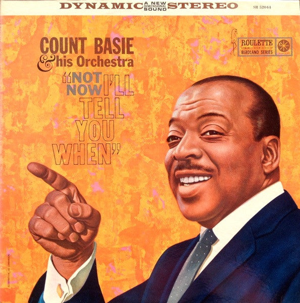 Buy Count Basie Orchestra Not Now, I'll Tell You When (LP, Album) Online  for a great price – Record Town TX