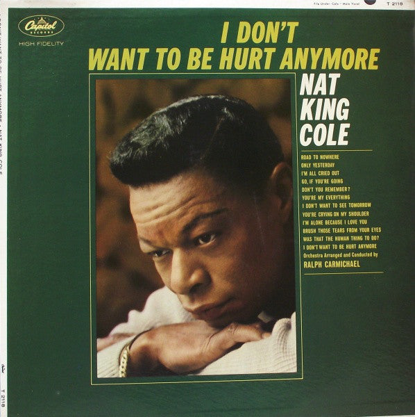 Nat King Cole : I Don't Want To Be Hurt Anymore (LP, Album, Mono, Los)