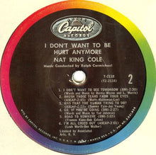 Load image into Gallery viewer, Nat King Cole : I Don&#39;t Want To Be Hurt Anymore (LP, Album, Mono, Los)
