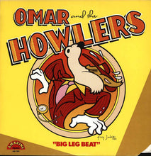 Laden Sie das Bild in den Galerie-Viewer, Omar And The Howlers : Big Leg Beat (LP, Album)
