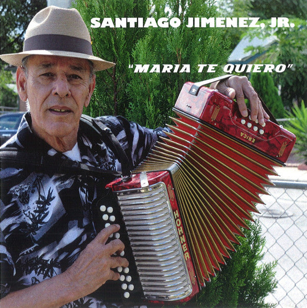 Santiago Jimenez, Jr. : Maria Te Quiero (CD, Album, Ltd)