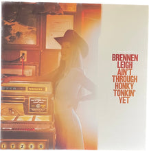 Load image into Gallery viewer, Brennen Leigh : Ain&#39;t Through Honky Tonkin&#39; Yet (LP, Album)
