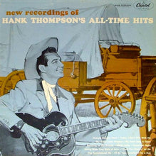 Load image into Gallery viewer, Hank Thompson : New Recordings Of Hank Thompson&#39;s All-Time Hits (LP, Album, Mono)
