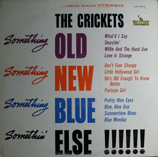 The Crickets (2) : Something Old, Something New, Something Blue, Somethin' Else !!!!!! (LP, Album)