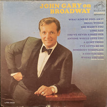 Laden Sie das Bild in den Galerie-Viewer, John Gary : John Gary On Broadway (LP, Mono, Ind)

