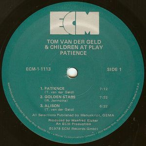 Tom Van Der Geld and Children At Play (2) : Patience (LP, Album)