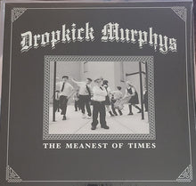 Load image into Gallery viewer, Dropkick Murphys : The Meanest Of Times (LP, Ltd, Gre)
