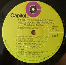 Laden Sie das Bild in den Galerie-Viewer, Merle Haggard : A Tribute To The Best Damn Fiddle Player In The World: Or, My Salute To Bob Wills (LP, Album, Jac)
