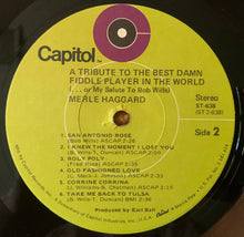 Laden Sie das Bild in den Galerie-Viewer, Merle Haggard : A Tribute To The Best Damn Fiddle Player In The World: Or, My Salute To Bob Wills (LP, Album, Jac)
