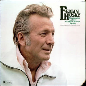 Ferlin Husky : Champagne Ladies And Blue Ribbon Babies (LP)