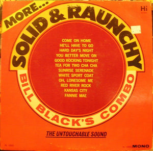Bill Black's Combo : More Solid & Raunchy (LP, Album, RP)