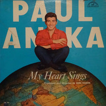 Laden Sie das Bild in den Galerie-Viewer, Paul Anka : My Heart Sings (LP, Album, Mono)
