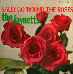 The Jaynetts : Sally Go 'Round The Roses (LP, Album)