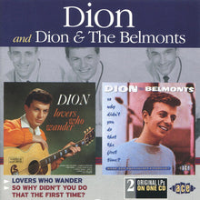 Laden Sie das Bild in den Galerie-Viewer, Dion (3) / Dion &amp; The Belmonts : Lovers Who Wander / So Why Didn&#39;t You Do That The First Time? (CD, Comp, RE)
