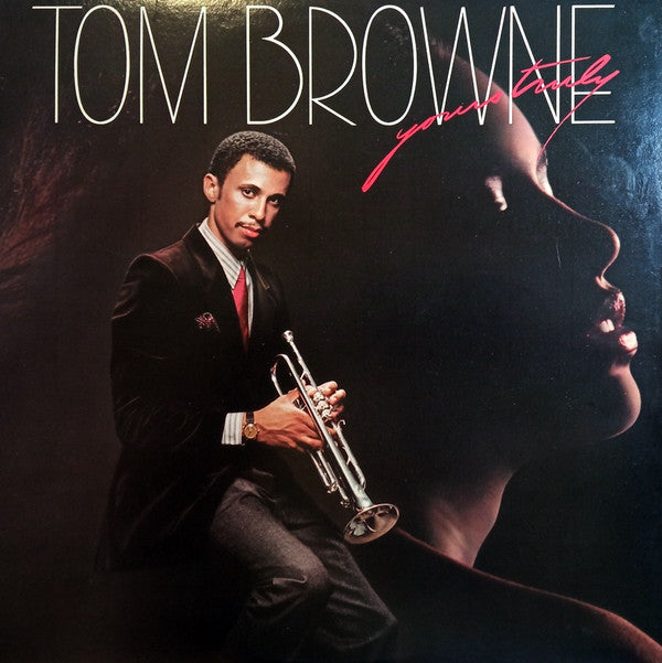 Tom Browne : Yours Truly (LP, Album)