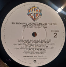 Laden Sie das Bild in den Galerie-Viewer, David Ruffin : So Soon We Change (LP, Album, Win)
