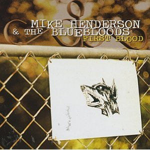 Mike Henderson & The Bluebloods : First Blood (CD, Album)