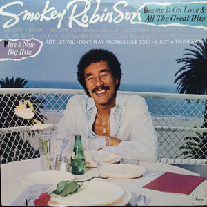 Smokey Robinson : Blame It On Love & All The Great Hits (LP, Comp)