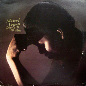Michael Wycoff : Come To My World (LP, Album)