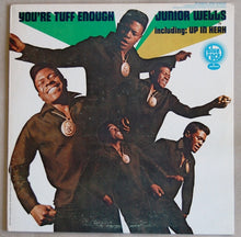 Load image into Gallery viewer, Junior Wells : You&#39;re Tuff Enough (LP, Album)
