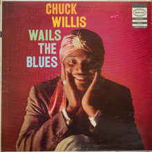Laden Sie das Bild in den Galerie-Viewer, Chuck Willis : Wails The Blues (LP, Album)
