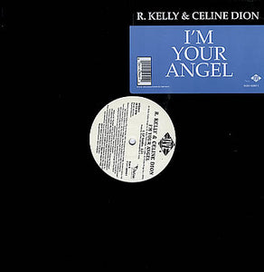 R. Kelly & Celine Dion* : I'm Your Angel (12")