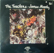 Charger l&#39;image dans la galerie, James Moody : The Teachers (LP)
