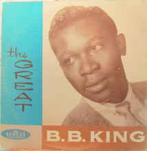 Laden Sie das Bild in den Galerie-Viewer, B. B. King And His Orchestra* : The Great B. B. King (LP, Mono)

