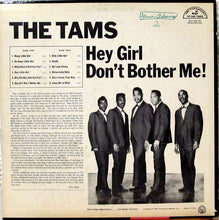 Load image into Gallery viewer, The Tams : Hey Girl Don&#39;t Bother Me! (LP, Album)
