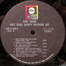 Laden Sie das Bild in den Galerie-Viewer, The Tams : Hey Girl Don&#39;t Bother Me! (LP, Album)
