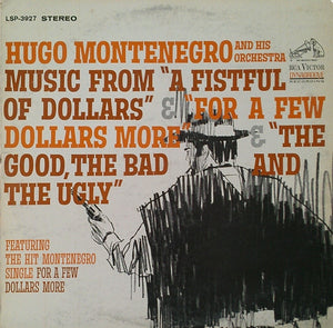 Hugo Montenegro And His Orchestra : Music From "A Fistful Of Dollars" & "For A Few Dollars More" & "The Good, The Bad And The Ugly" (LP, Album, Hol)