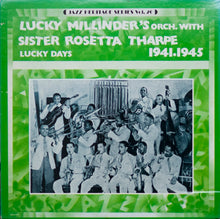 Load image into Gallery viewer, Lucky Millinder&#39;s Orch.* With Sister Rosetta Tharpe : Lucky Days 1941-1945 (LP, Comp)
