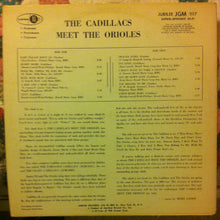 Laden Sie das Bild in den Galerie-Viewer, The Cadillacs / The Orioles : The Cadillacs Meet The Orioles (LP, Album)
