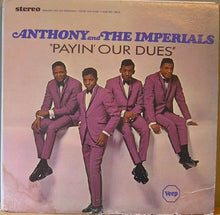 Load image into Gallery viewer, Anthony &amp; The Imperials* : Payin&#39; Our Dues (LP, Album)
