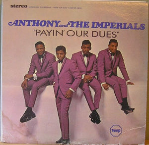 Anthony & The Imperials* : Payin' Our Dues (LP, Album)