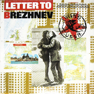 Various : Letter To Brezhnev (From The Motion Picture Soundtrack) (LP, Comp)