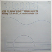 Laden Sie das Bild in den Galerie-Viewer, José Feliciano : Encore! José Feliciano&#39;s Finest Performances (LP, Comp)

