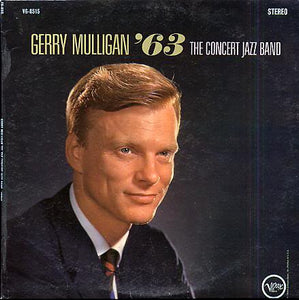 The Concert Jazz Band* : Gerry Mulligan '63 (LP, Album)