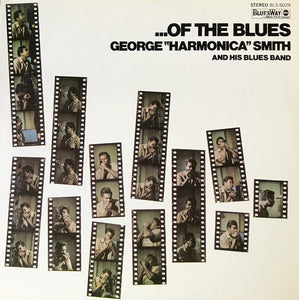 George "Harmonica" Smith And His Blues Band : ...Of The Blues (LP, Album)