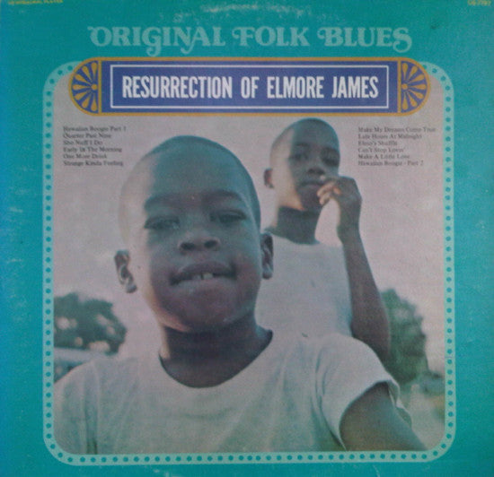 Elmore James : The Resurrection Of Elmore James (LP, Comp, RE)