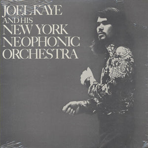 Joel Kaye And His New York Neophonic Orchestra : Joel Kaye And His New York Neophonic Orchestra (LP, Album)