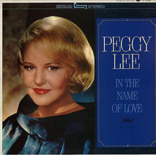 Laden Sie das Bild in den Galerie-Viewer, Peggy Lee : In The Name Of Love (LP, Album)
